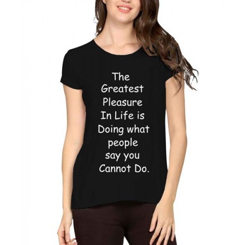 Women's Cotton Biowash Graphic Printed Half Sleeve T-Shirt - The Greatest Pleasure