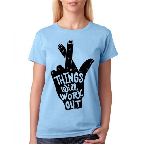 Women's Cotton Biowash Graphic Printed Half Sleeve T-Shirt - Things Will Workout