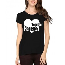 Women's Cotton Biowash Graphic Printed Half Sleeve T-Shirt - Together Forever