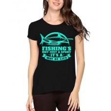 Fishing's Not Just A Sport It's A Way Of Life Graphic Printed T-shirt