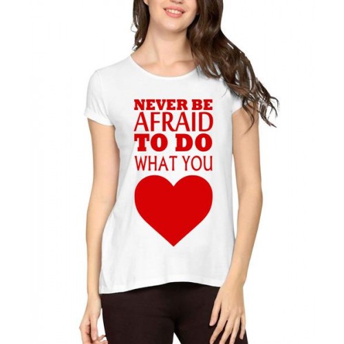 Women's Cotton Biowash Graphic Printed Half Sleeve T-Shirt - What You Love