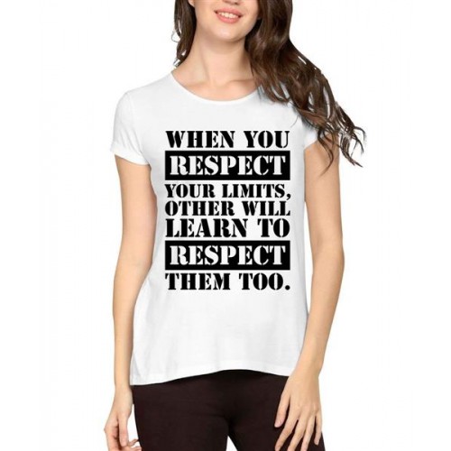 Women's Cotton Biowash Graphic Printed Half Sleeve T-Shirt - When You Respect