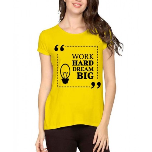 Work Hard Dream Big Graphic Printed T-shirt