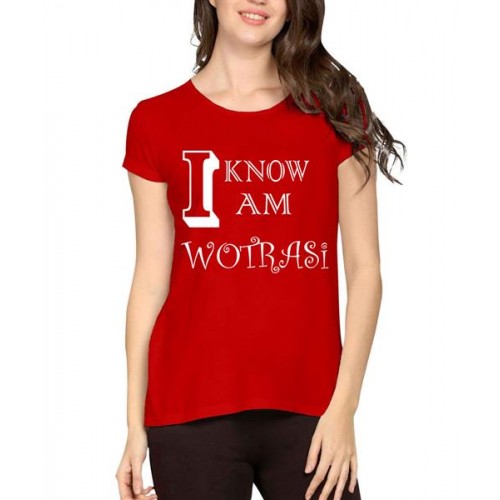 I Know I Am Wotrasi Graphic Printed T-shirt