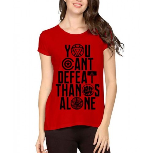 You Cant Defeat Thanos Alone Graphic Printed T-shirt