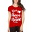 Women's Cotton Biowash Graphic Printed Half Sleeve T-Shirt - You Have My Heart